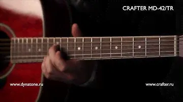 Обзор гитары Crafter MD 42/TR | Crafter Acoustic Guitar Demo